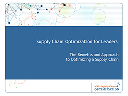 Supply Chain Optimization for Leaders
The Benefits and Approach to Optimizing a Supply Chain